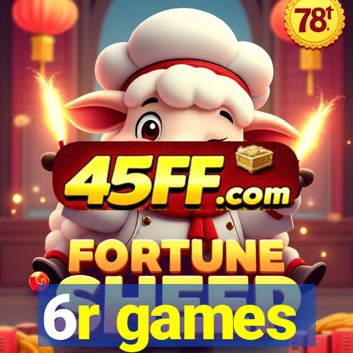 6r games
